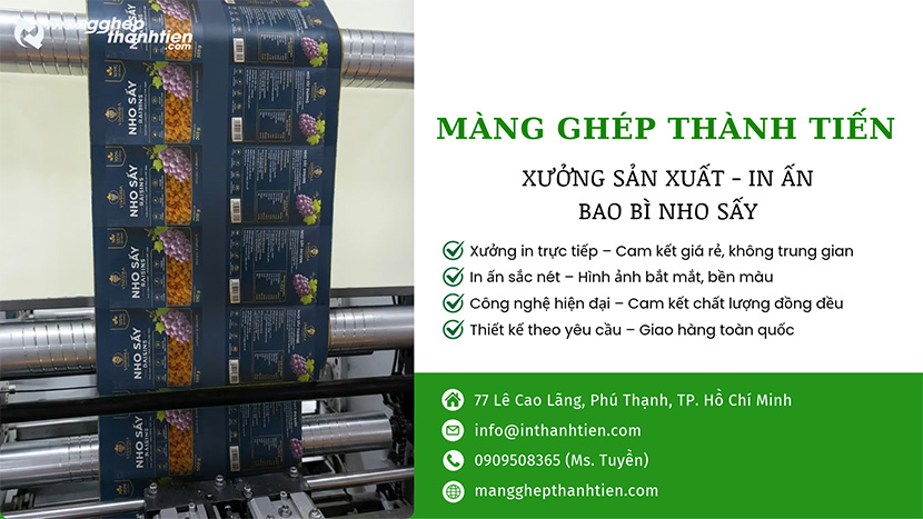 Xưởng sản xuất bao b&igrave; nho sấy quy m&ocirc; lớn M&agrave;ng Gh&eacute;p Th&agrave;nh Tiến