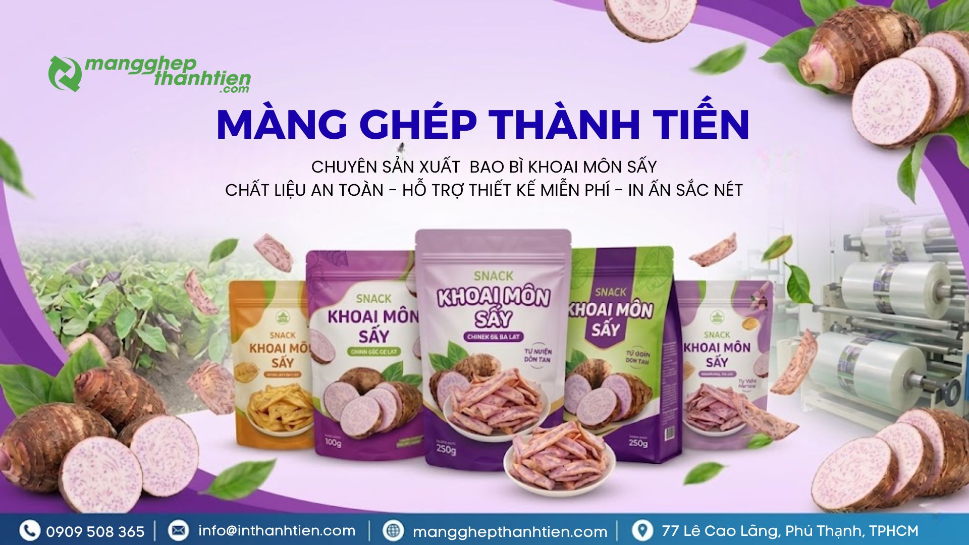 Xưởng sản xuất bao b&igrave; khoai m&ocirc;n sấy uy t&iacute;n, in ấn sắc n&eacute;t tại TPHCM