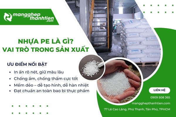 Nhựa PE Là Gì? Vai Trò Quan Trọng Trong Sản Xuất Bao Bì Màng Ghép
