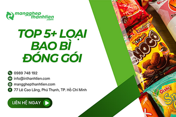 Top 5+ Các Loại Bao Bì Đóng Gói Phổ Biến Hiện Nay - MÀNG GHÉP THÀNH TIẾN