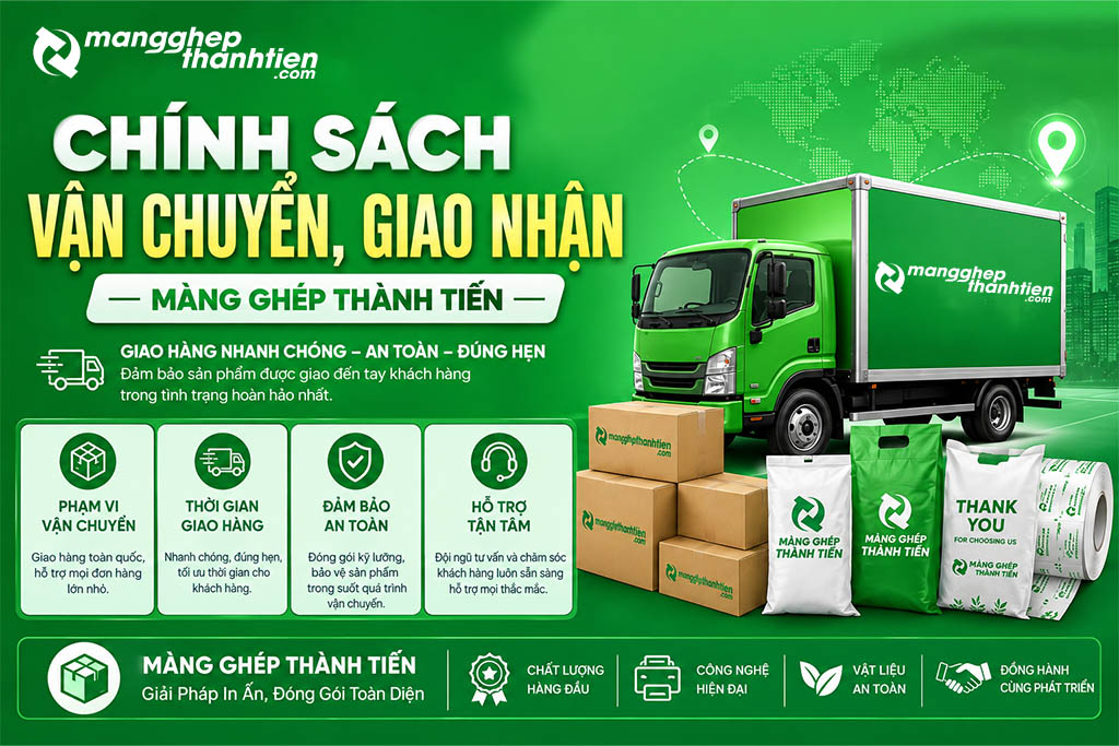 Ch&iacute;nh s&aacute;ch vận chuyển v&agrave; giao nhận h&agrave;ng h&oacute;a tại M&agrave;ng Gh&eacute;p Th&agrave;nh Tiến